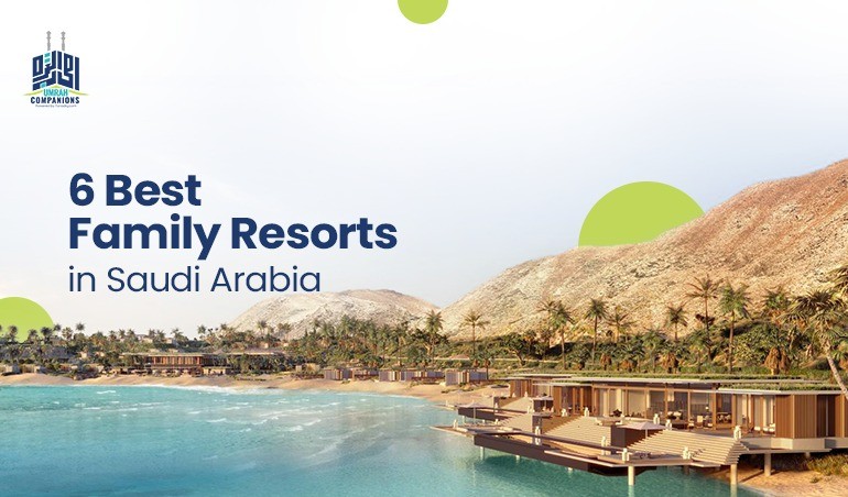 6 Best Family Resorts in Saudi Arabia